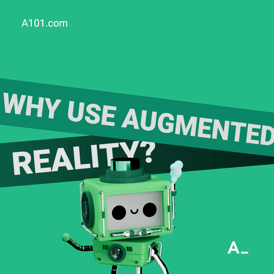 Why Use Augmented Reality? - A101